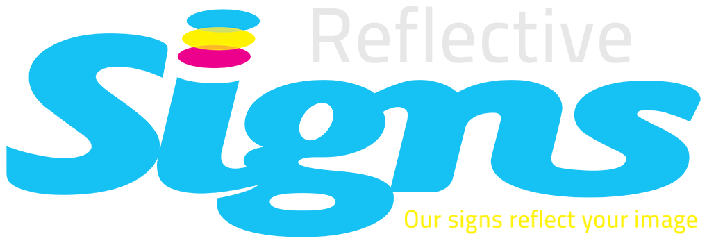 Reflective Signs - Established in 1991 - Quality Signs for All Your Business Needs